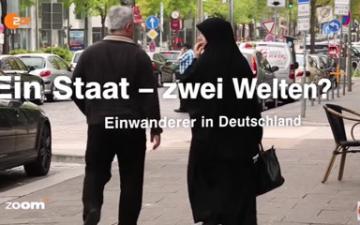 ZDF ZOOM „Ein Staat – zwei Welten? – Einwanderer in Deutschland“